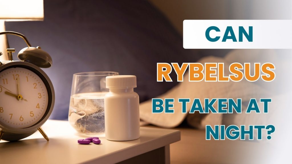 Can rybelsus be taken at night?