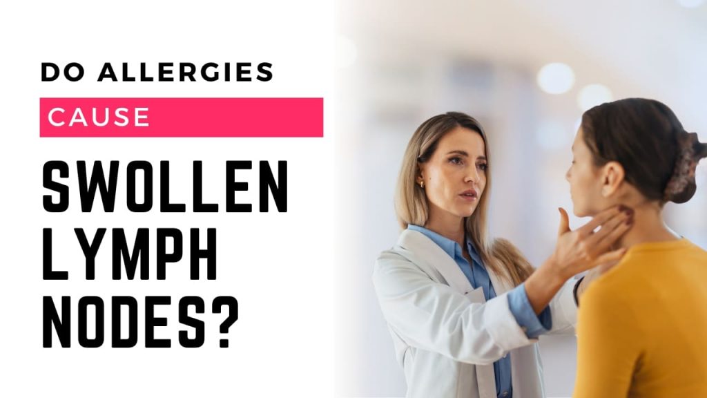 Do allergies cause swollen lymph nodes?