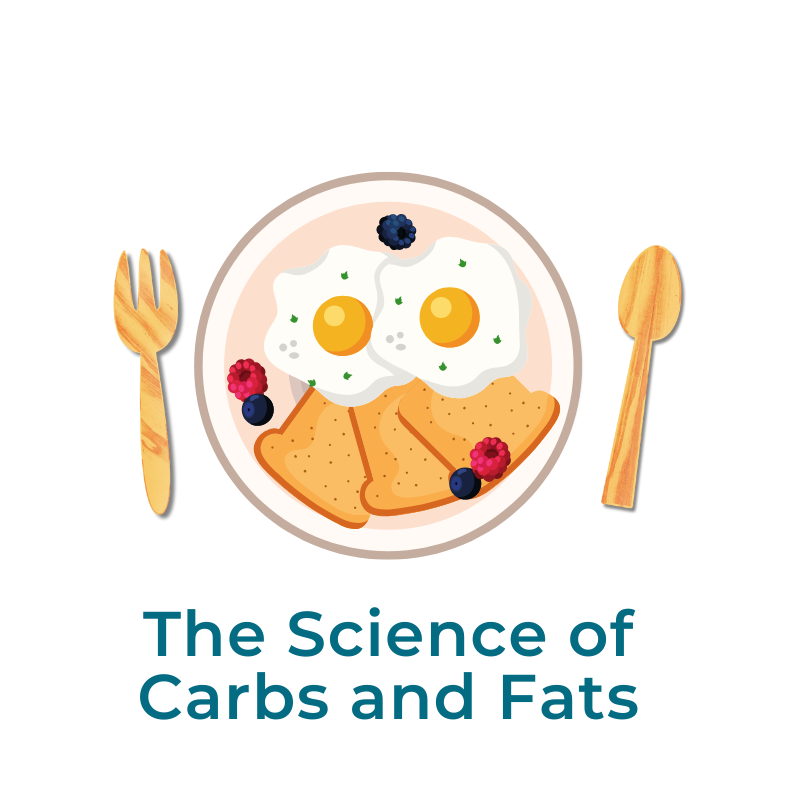 The science of carbs and fats